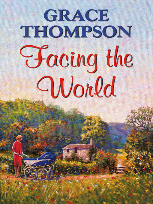 Title details for Facing the World by Grace Thompson - Available